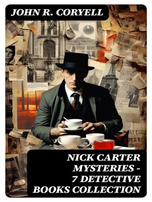 cover image of NICK CARTER MYSTERIES--7 Detective Books Collection